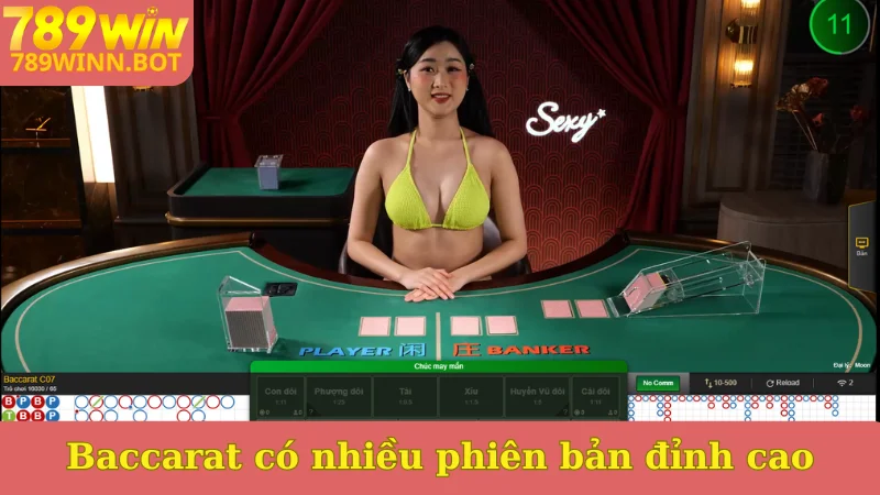 Baccarat có nhiều phiên bản đỉnh cao
