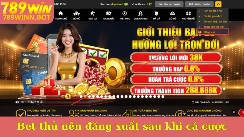 Bet thủ nên đăng xuất sau khi cá cược