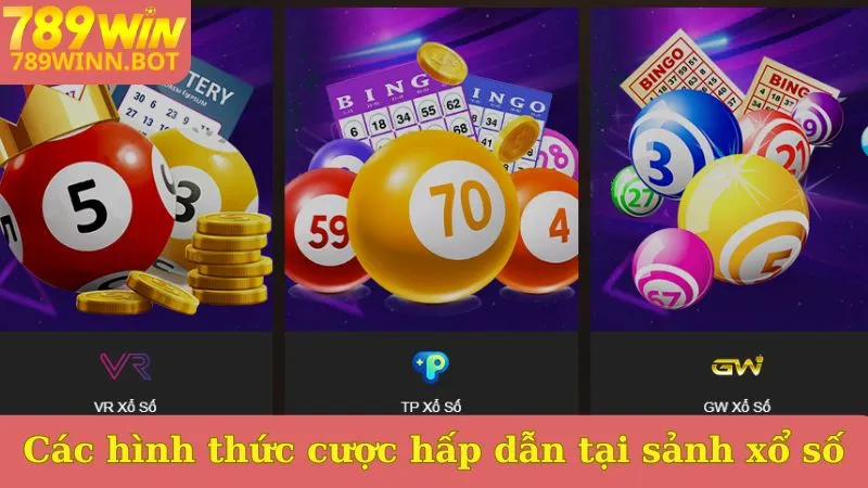 Các hình thức cược hấp dẫn tại sảnh xổ số