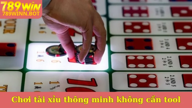 Chơi tài xỉu thông minh không cần tool