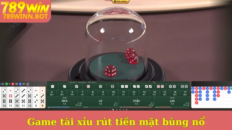 Game tài xỉu rút tiền mặt bùng nổ