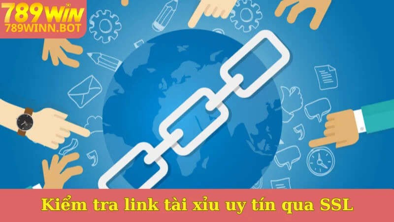 Kiểm tra link tài xỉu uy tín qua SSL