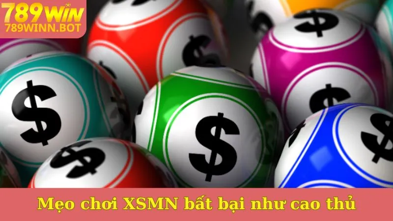 Mẹo chơi XSMN bất bại như cao thủ