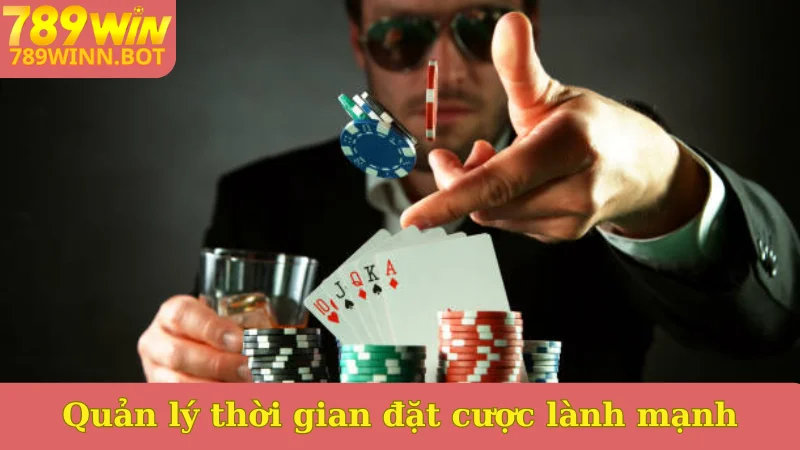 Quản lý thời gian đặt cược lành mạnh