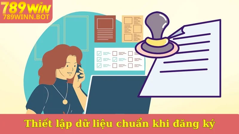 Thiết lập dữ liệu chuẩn khi đăng ký